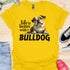 Life is better with a bulldog - V1 - Questioning T-Shirt